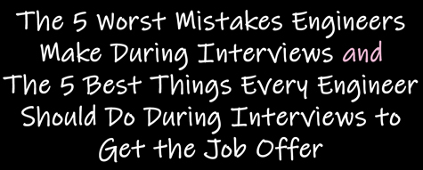 5 Worst Interviewing Mistakes Engineers Make