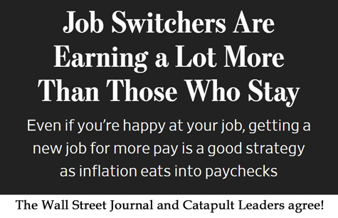 Job Switchers Earn More - Wall Street Journal - Catapult Leaders
